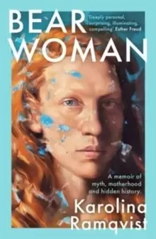Image of Bear Woman : The brand-new memoir from one of Sweden's bestselling authors