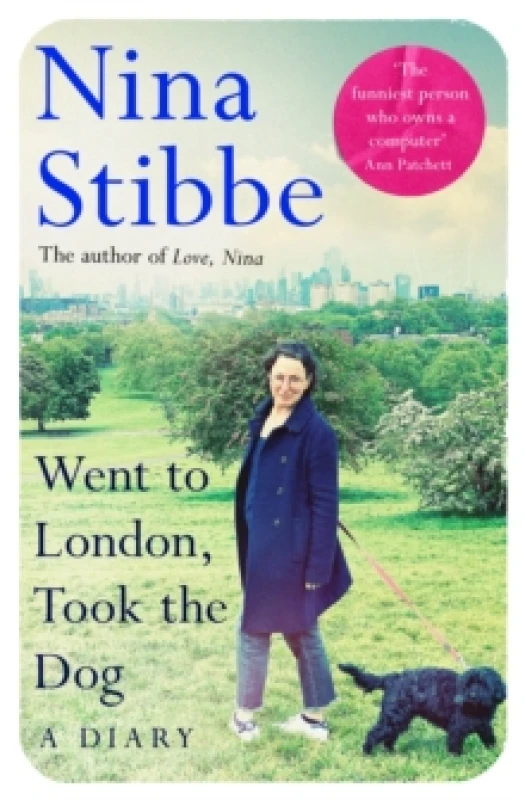 Image of Went to London, Took the Dog: A Diary. Hardback. By Nina Stibbe Books