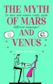 Image of The Myth of Mars and Venus by Deborah Cameron Paperback
