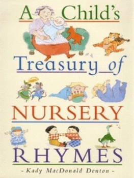 Image of A Childs Treasury of Nursery Rhymes by Kady Macdonald Denton Hardback