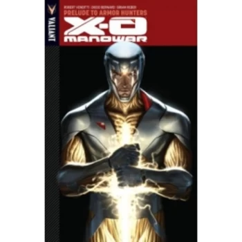 Image of X-O Manowar Volume 6 - Prelude to Armor Hunters