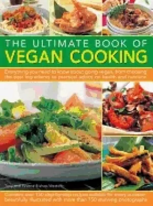 Image of ultimate book of vegan cooking everything you need to know about going vega
