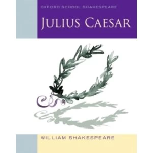 Image of Oxford School Shakespeare: Julius Caesar