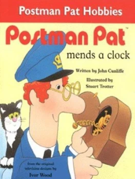Image of Postman Pat Mends a Clock by John a Cunliffe and Stuart Trotter and Ivor Wood Hardback