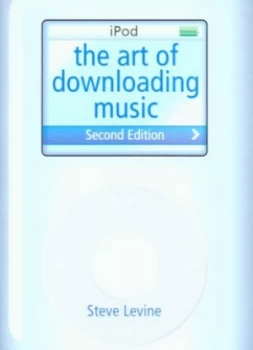 Image of The Art of Downloading Music by Steve Levine Paperback
