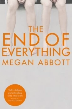 Image of The End of Everything by Megan Abbott Book