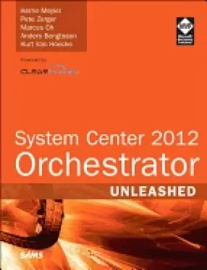 Image of system center 2012 orchestrator unleashed paperback 1st edition