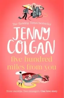 Image of Five Hundred Miles From You : the most joyful, life-affirming novel of the year