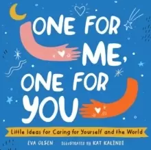 Image of One for Me, One for You : Little Ideas for Caring for Yourself and the World