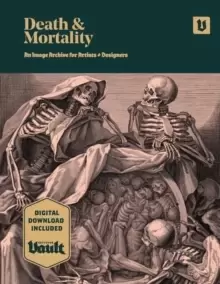 Image of Death and Mortality : An Image Archive for Artists and Designers