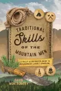Image of traditional skills of the mountain men a fully illustrated guide to wildern