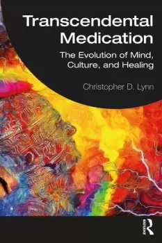 Image of Transcendental Medication The Evolution of Mind Culture and Healing
