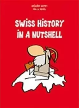 Image of Swiss History In A Nutshell by Gregoire Nappey