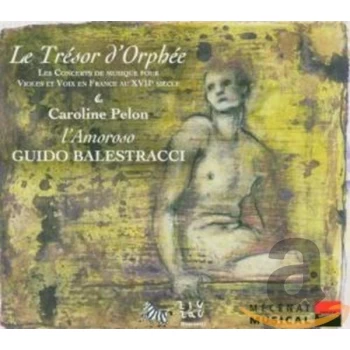 image of Concerto Musique-Amoroso - Guido Balestracci - Le Tresor D' Orphee (Balestracci, Ensemble L'amoroso, Pelon) CD