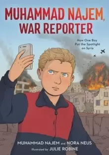 Image of Muhammad Najem, War Reporter : How One Boy Put the Spotlight on Syria
