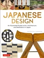Image of Japanese Design : An Illustrated Guide to Art, Architecture and Aesthetics in Japan