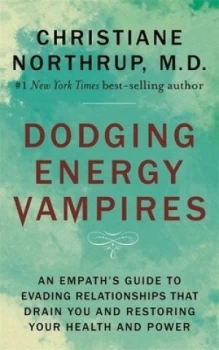 Image of Dodging energy vampires by Christiane Northrup