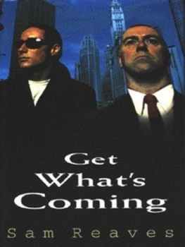 Image of Get Whats Coming by Sam Reaves Hardback