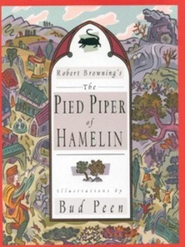 Image of Robert Brownings the Pied Piper of Hamelin by Robert Browning and Bud Peen Hardback