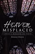 Image of heaven misplaced christs kingdom on earth