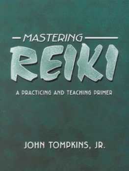 Image of Mastering Reiki by John Tompkins Paperback