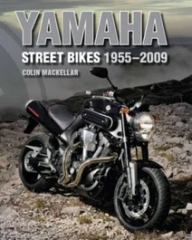 Image of Yamaha Street Bikes 1955-2009 by Colin Mackellar Hardback