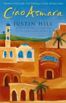 Image of Ciao Asmara by Justin Hill