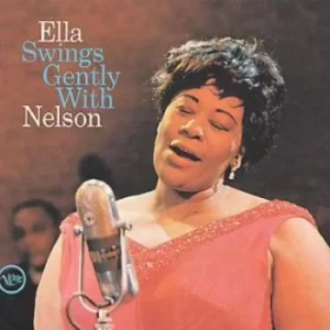 image of Ella Swings Gently With Nelson by Ella Fitzgerald CD Album