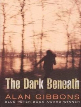 Image of The Dark beneath by Alan Gibbons Book