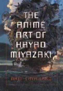 Image of The Anim Art of Hayao Miyazaki by Dani Cavallaro Paperback