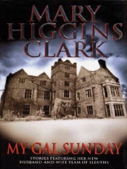 Image of My Gal Sunday by Mary Higgins Clark Hardback