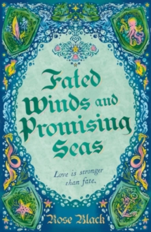 Image of Fated Winds and Promising Seas : A tender-hearted tale of forging fates, fantastic creatures, and found family Paperback / softback