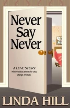 Image of Never Say Never by Linda Hill Paperback