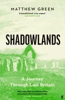 Image of Shadowlands : A Journey Through Lost Britain