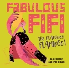 Image of Fabulous Fifi, : The Flamenco Flamingo