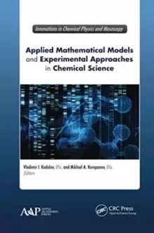 Image of Applied Mathematical Models and Experimental Approaches in Chemical Science