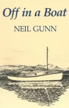 Image of Off in a boat by Neil Gunn