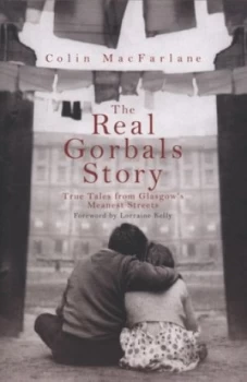 Image of The Real Gorbals Story by Colin Macfarlane Paperback