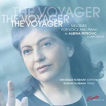 image of Veronique Nosbaum - The Voyager: Melodies for Voice and Piano By Albena Petrovic CD