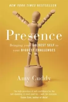 Image of Presence : Bringing Your Boldest Self to Your Biggest Challenges