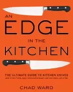 Image of edge in the kitchen the ultimate guide to kitchen knives how to buy them ke