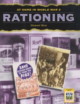 Image of Rationing by Stewart Ross and Imperial War Museum Hardback