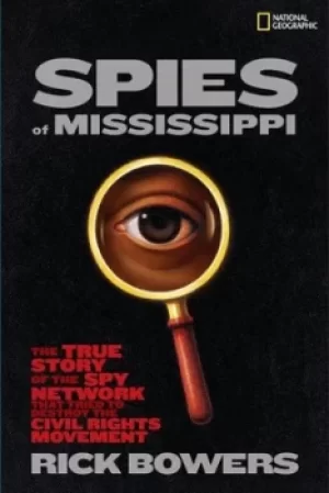 Image of The spies of Mississippi by Rick Bowers