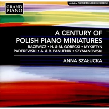 image of Anna Szaucka - Anna Szalucka: A Century of Polish Piano Miniatures CD