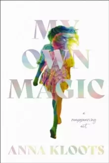 Image of My Own Magic : A Reappearing Act