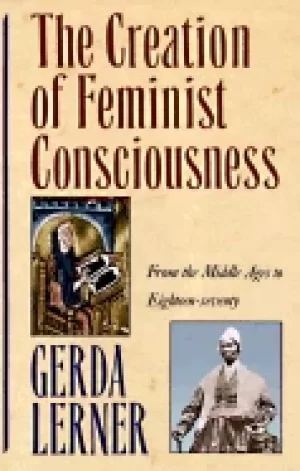 Image of creation of feminist consciousness from the middle ages to eighteen seventy