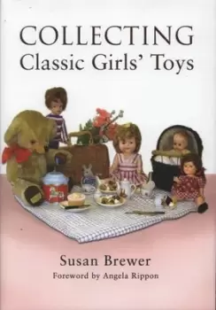 Image of Collecting classic girls toys by Susan Brewer