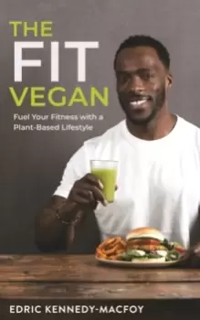 Image of The Fit Vegan : Fuel Your Fitness with a Plant-Based Lifestyle