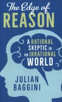 Image of The Edge of Reason by Julian Baggini Hardback