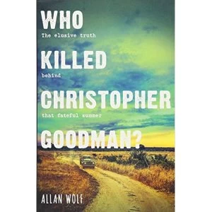 Image of Who Killed Christopher Goodman? Based on a True Crime Paperback / softback 2018